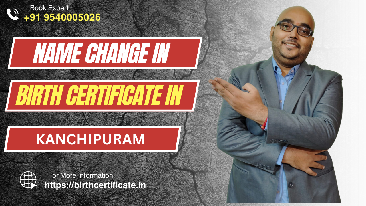 Apply For Name Change in Birth Certificate in Kanchipuram